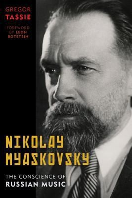 Cover for Nikolay Myaskovsky The Conscience Of Russian Music
