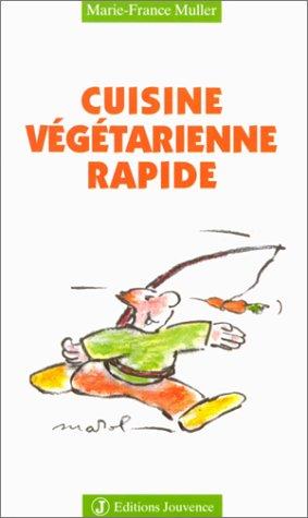 Cover for Cuisine végétarienne rapide