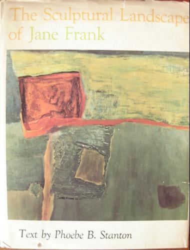 Cover for The sculptural landscape of Jane Frank.