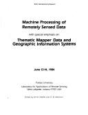 Cover for Machine processing of remotely sensed data: With special emphasis on thematic mapper data and geographic information 