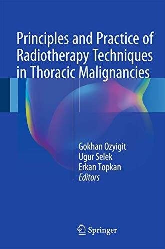 Cover for Principles and Practice of Radiotherapy Techniques in Thoracic Malignancies