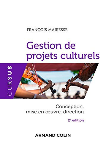 Cover for Gestion de projets culturels - 2e éd. - Conception, mise en oeuvre, direction