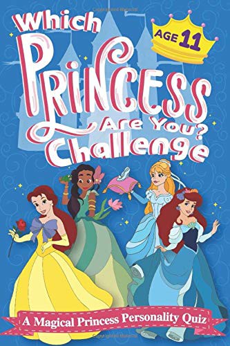 Cover for Which Princess Are You? - A Magical Princess Personality Quiz - Age 11