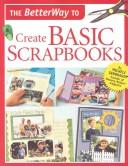 Cover for The BetterWay to create basic scrapbooks