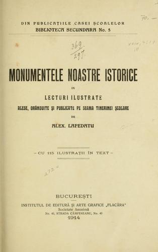 Cover for Monumentele noastre istorice, in lecturi ilustrate