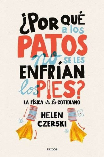 Cover for ¿Por qué a los patos no se les enfrían los pies?