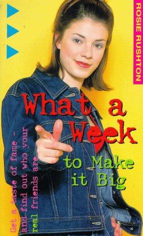 Cover for What a Week to Make It Big (What a Week Series)
