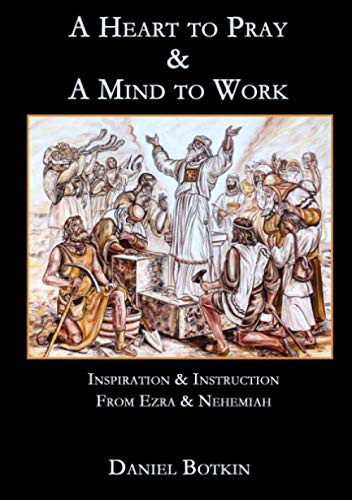 Cover for A Heart to Pray & A Mind to Work