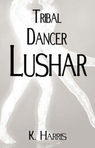 Cover for Tribal Dancer: Lushar