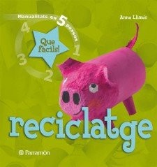 Cover for Reciclatge que fàcils