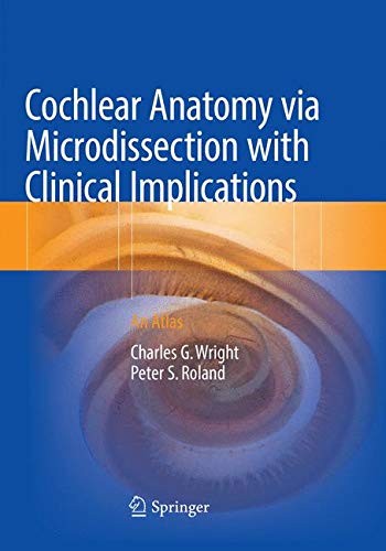 Cover for Cochlear Anatomy via Microdissection with Clinical Implications