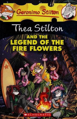 Cover for Thea Stilton and the Legend of the Fire Flowers