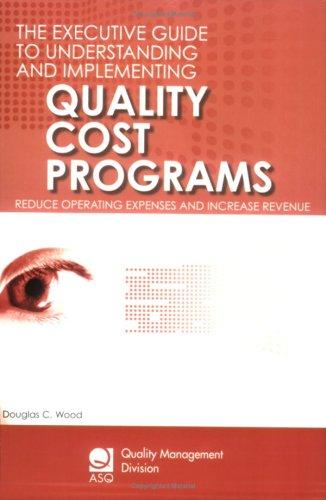 Cover for The Executive Guide to Understanding and Implementing Quality Cost Programs