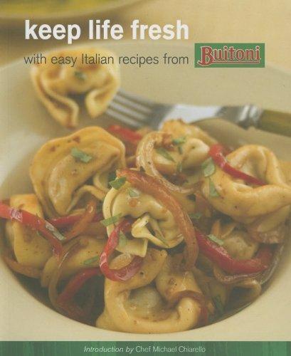 Cover for Keep Life Fresh with Easy Italian Recipes from Buitoni