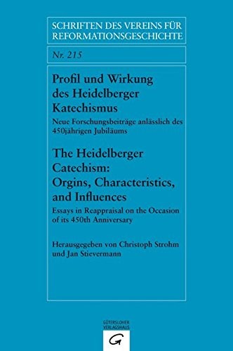 Cover for Profil und Wirkung des Heidelberger Katechismus. The Heidelberg Catechism : Origins, Characteristics, and Influences