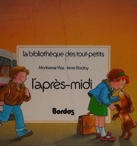 Cover for L'apres-midi (Bibliotheque Des Tout-petits)