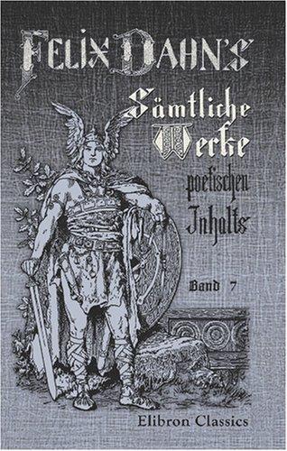 Cover for Felix Dahns sämtliche Werke poetischen Inhalts: Band 7. Ein Kampf um Rom