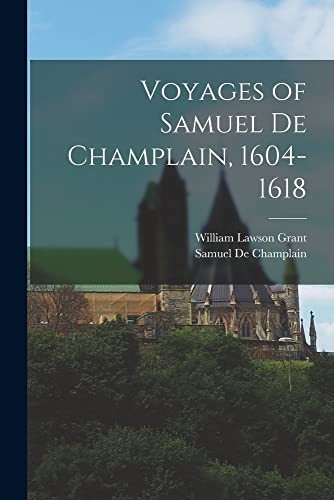 Cover for Voyages of Samuel de Champlain, 1604-1618
