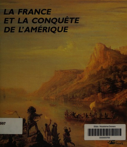 Cover for La France et la conquête de l'Amérique