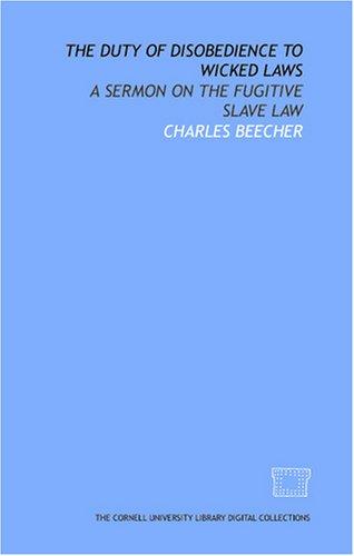 Cover for The Duty of disobedience to wicked laws