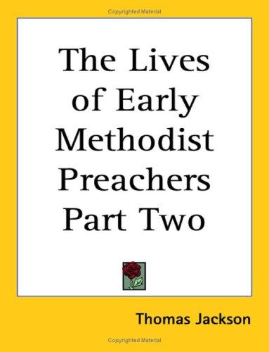 Cover for The Lives of Early Methodist Preachers Part Two