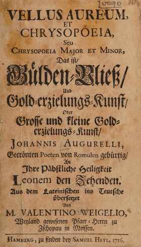 Cover for Vellus aureum, et chrysopoeia, seu chrysopoeia major et minor, das ist Gülden-Vliess, und Gold-Erzielungs-Kunst ...