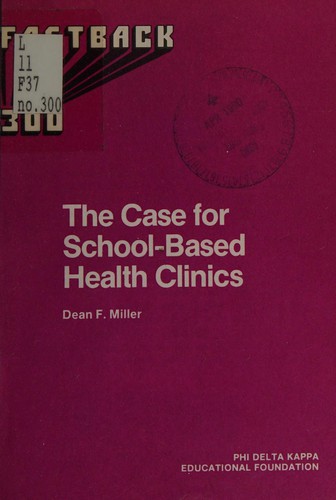 Cover for The Case for School-Based Health Clinics