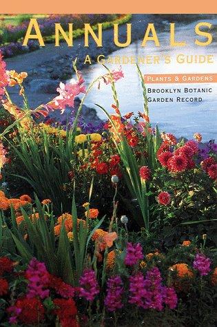 Cover for Annuals (Plants & Gardens, Brooklyn Botanic Garden Record)