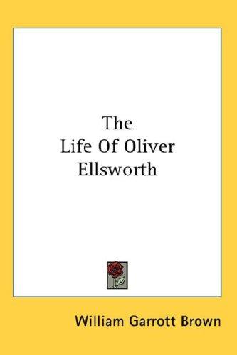 Cover for The Life Of Oliver Ellsworth