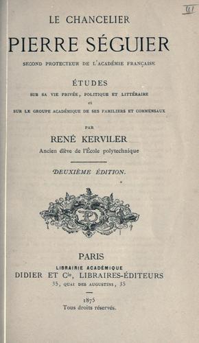 Cover for Le chancelier Pierre Séguier, second protecteur de L'Académie française