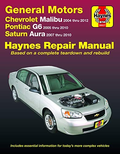 Cover for GM : Chevrolet Malibu , Pontiac G6  & Saturn Aura  Haynes Repair Manual