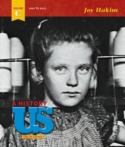 Cover for A History of US - Concise Edition - Volume C: 1865-1932