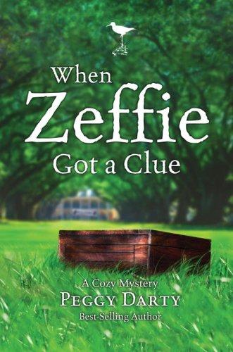 Cover for When Zeffie Got a Clue (A Cozy Mystery, Book 3)