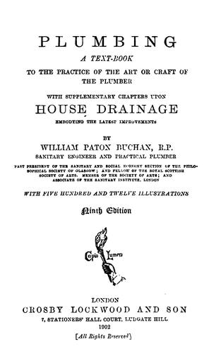Cover for Plumbing: A Text-book to the Practice of the Art Or Craft of the Plumber : with Supplementary ...