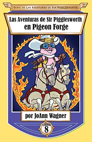 Cover for Las Aventuras de Sir Pigglesworth en Pigeon Forge