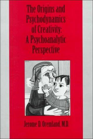 Cover for The origins and psychodynamics of creativity