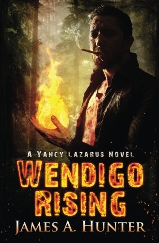 Cover for Wendigo Rising: A Yancy Lazarus Novel (Episode Three) (Yancy Lazarus Series) (Volume 3)