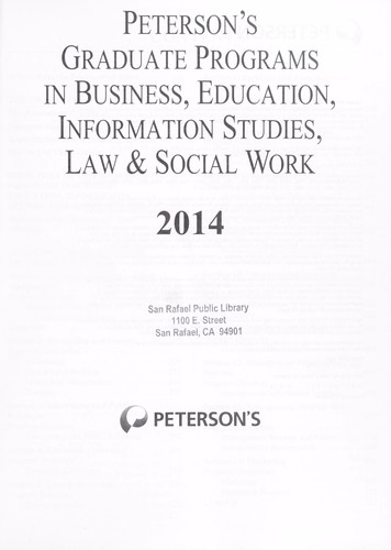Cover for Peterson's graduate programs in business, education, information studies, law & social work 2014