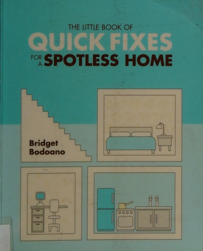 Cover for Little Book of Quick Fixes for a Spotless Home, The