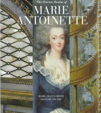 Cover for The private realm of Marie Antoinette