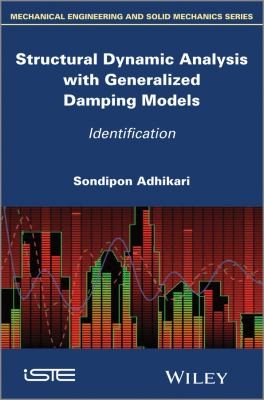 Cover for Structural Dynamic Analysis With Generalized Damping Models Identification