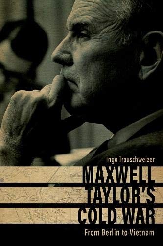 Cover for Maxwell Taylor's Cold War