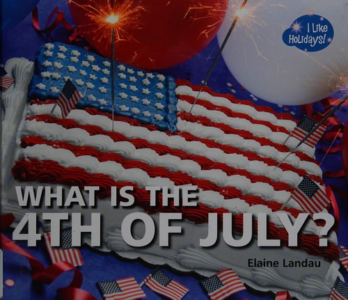 Cover for What is the 4th of July?
