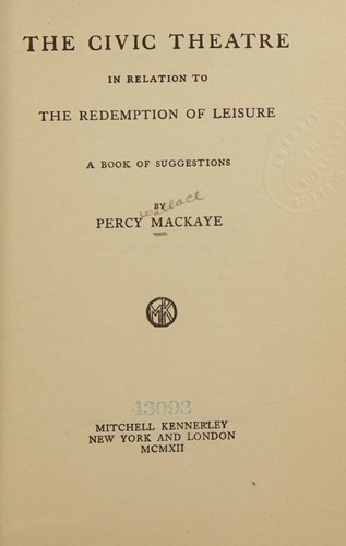 Cover for The civic theatre in relation to the redemption of leisure
