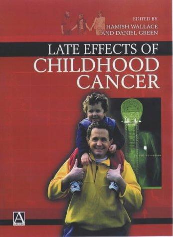Cover for Late Effects of Childhood Cancer (Arnold Publication)