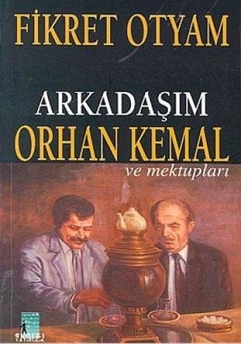 Cover for Arkadaşım Orhan Kemal ve mektupları