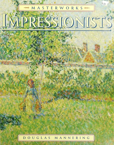 Cover for The Masterworks of the Impressionists (Masterworks)
