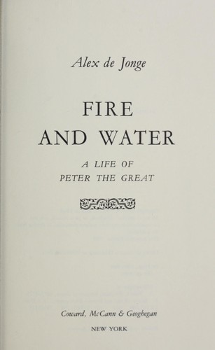 Cover for Fire and water : a life of Peter the Great