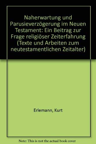 Cover for Naherwartung und Parusieverzögerung im Neuen Testament