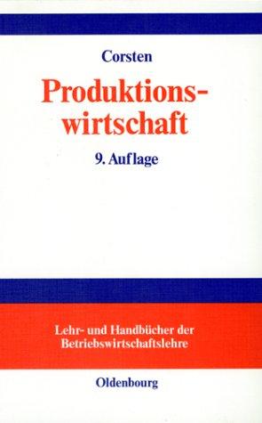 Cover for Produktionswirtschaft. Einführung in das industrielle Produktionsmanagement.